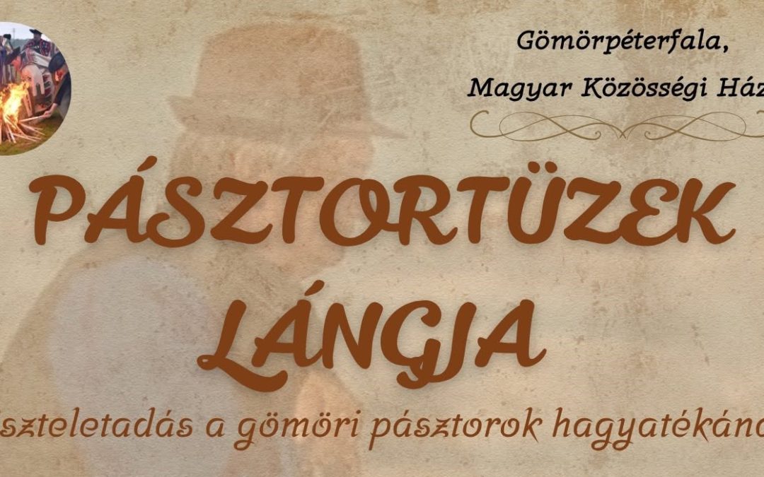 Pásztortüzek lángja – Tiszteletadás a gömöri pásztorok hagyatékának